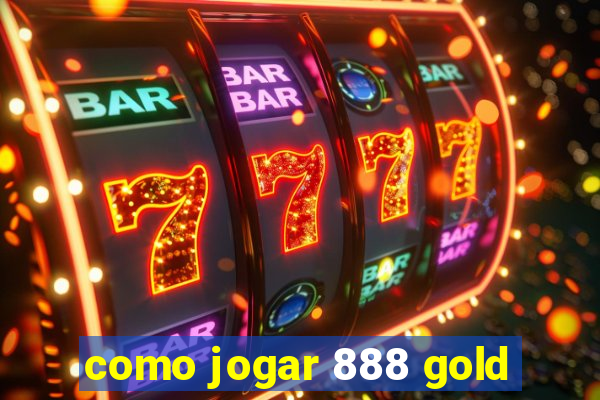 como jogar 888 gold